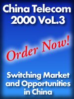 China Telecom 2000: VoL. 3: Switching Market and Opportunities in China